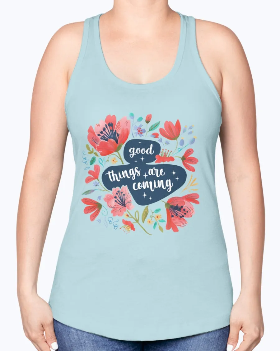 Good things coming - Ladies Racerback Tank