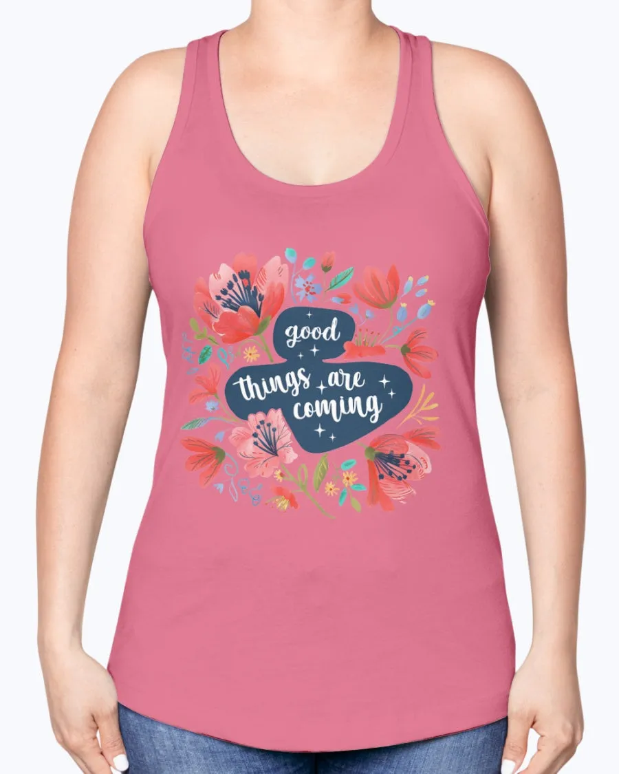 Good things coming - Ladies Racerback Tank