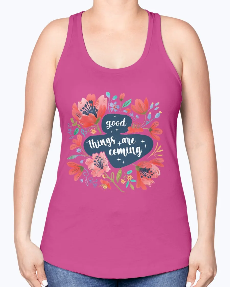 Good things coming - Ladies Racerback Tank