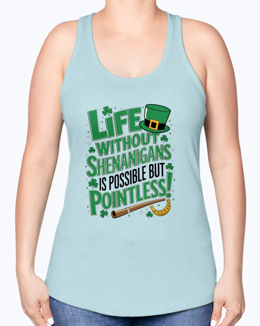 Life Shenanigans - Ladies Racerback Tank