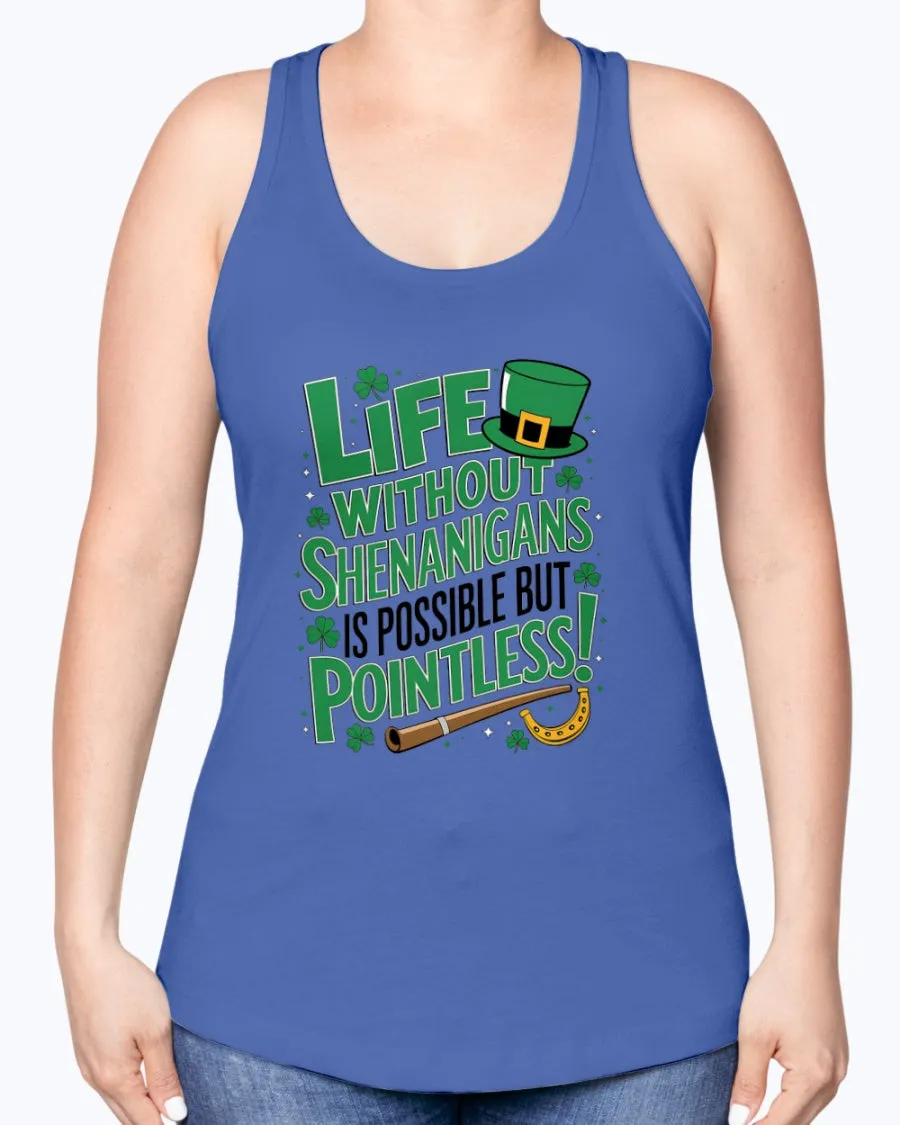 Life Shenanigans - Ladies Racerback Tank