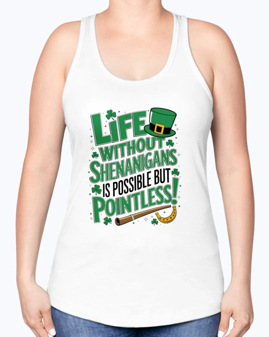 Life Shenanigans - Ladies Racerback Tank