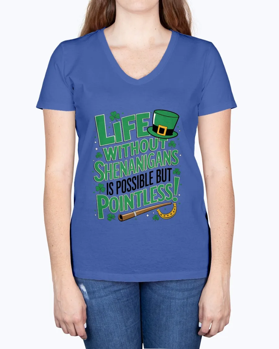 Life Shenanigans - Ladies V-neck T-Shirt